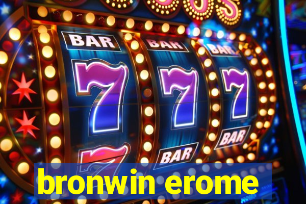 bronwin erome